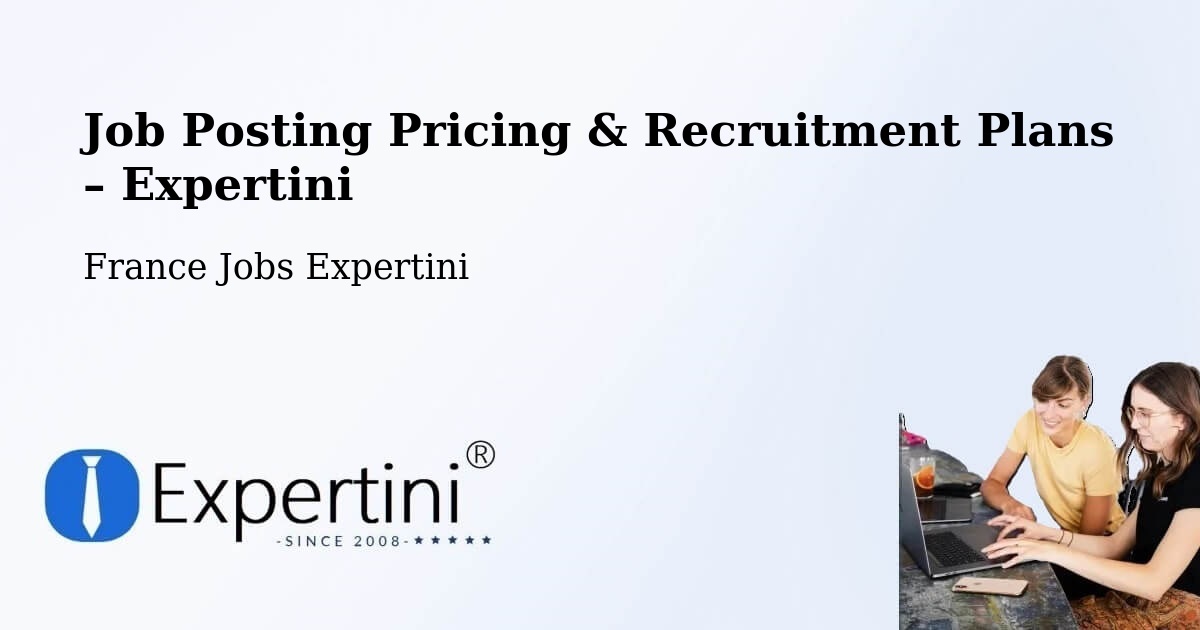 Job Posting Pricing & Recruitment Plans – Altkirch - Altkirch, France Jobs Expertini